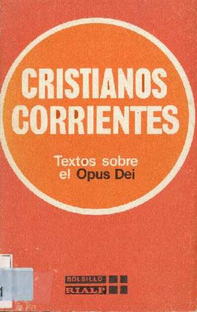 Cristianos corrientes: textos sobre el Opus Dei. [Edited Book]