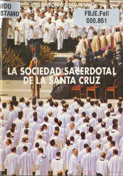 La Sociedad Sacerdotal de la Santa Cruz. [Folleto]
