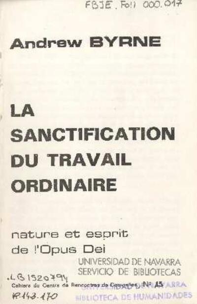 La santification du travail ordinaire: nature et esprit de l’Opus Dei. [Brochure]