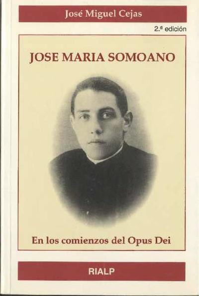 José María Somoano en los comienzos del Opus Dei. [Libro]