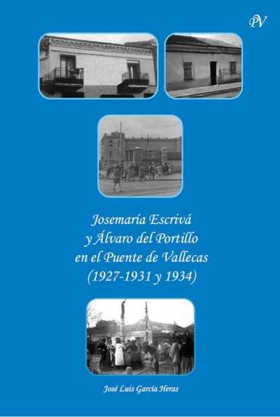 Josemaría Escrivá y Álvaro del Portillo en el Puente de Vallecas. [Libro]
