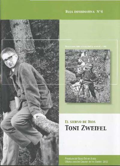 El siervo de Dios Toni Zweifel: El encuentro de Toni con el Opus Dei. Boletín informativo Nº 4. [Folleto]