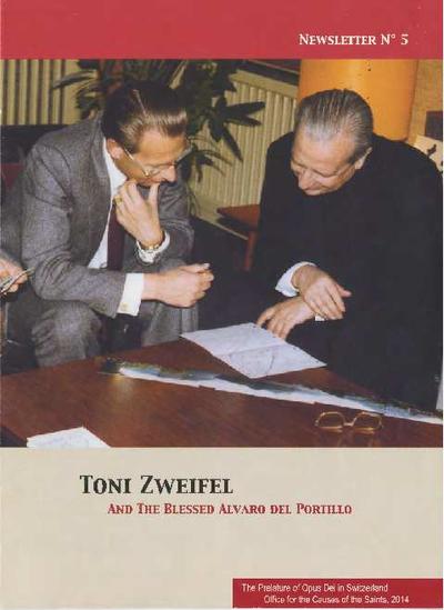 Toni Zweifel and the Blessed Álvaro del Portillo. Newsletter Nr. 5. [Folleto]