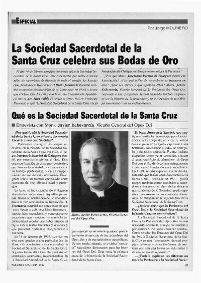 La Sociedad Sacerdotal de la Santa Cruz celebra sus bodas de oro. &iquest;Qu&eacute; es la Sociedad Sacerdotal de la Santa Cruz?. Entrevista con mons. Javier Echevarr&iacute;a, Vicario general del Opus Dei [Entrevista realizada por Jorge Molinero]. [Journal Article]