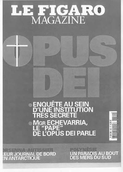 Statut, argent et prosélytisme: les réponses du «pape» de l'Opus Dei [Entrevista realizada por Véronique Grousset]. [Journal Article]