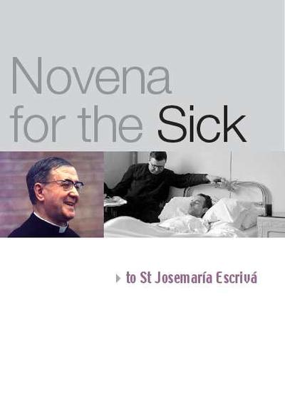 Novena for the Sick to St. Josemaria Escrivá. [Brochure]