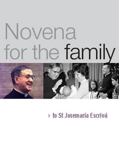 Novena for the family to St. Josemaría Escrivá. [Brochure]