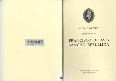 Acto académico en memoria de Francisco de Asís Sancho Rebullida: Universidad de Navarra, Pamplona, 1996. [Libro]