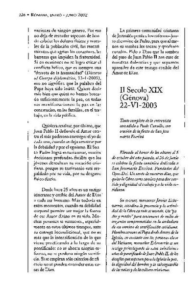 Texto completo de la entrevista concedida a Paolo Cavallo, con ocasión de la fiesta de San Josemaría Escrivá, «Il Secolo XIX», Génova (22-VI-2003). [Artículo de revista]
