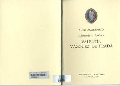 Acto académico: homenaje al profesor Valentín Vázquez de Prada. [Book]