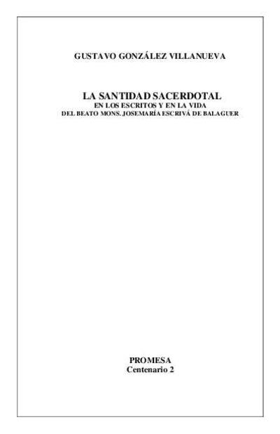 La santidad sacerdotal en los escritos y en la vida de san Josemaría Escrivá de Balaguer. [Book Section]
