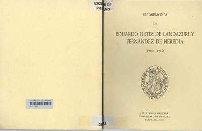 Acto académico en homenaje al Excmo. Sr. D. Eduardo Ortiz de Landázuri y Fernández de Heredia, profesor ordinario de Medicina interna: Pamplona, 13 octubre 1984. [Libro]