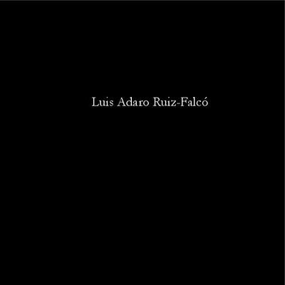 Luis Adaro Ruiz-Falcó: Recuerdo. [Book]