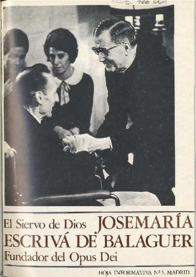 Hoja informativa: El Siervo de Dios Josemaría Escrivá de Balaguer, fundador del Opus Dei. Nº 5. [Brochure]