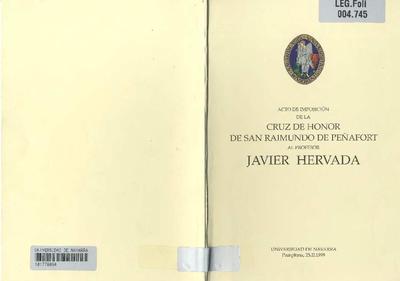 Acto de imposición de la Cruz de Honor de San Raimundo de Peñafort al profesor Javier Hervada. Universidad de Navarra, Pamplona, 25.II.1999. [Folleto]