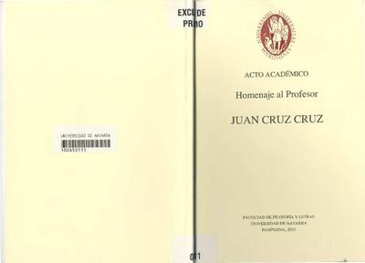 Acto académico: homenaje al profesor Juan Cruz Cruz: Facultad de Filosofía y Letras, Universidad de Navarra, Pamplona, 2011. [Book]