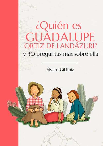 ¿Quién es Guadalupe Ortiz de Landázuri? y 30 preguntas más sobre ella. [E-Brochure]