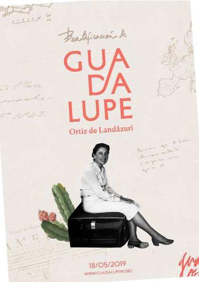 Beatificación de Guadalupe Ortiz de Landázuri 18/05/2019 www.guadalupe19.org. [E-Book]