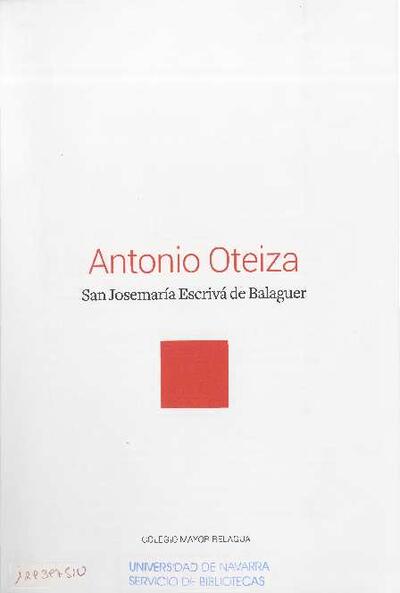 Antonio Oteiza: San Josemaría Escrivá de Balaguer. [Brochure]