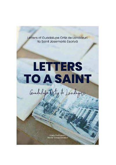 Letters to a Saint: Letters from Guadalupe Ortiz to St Josemaria Escriva. [E-Book]