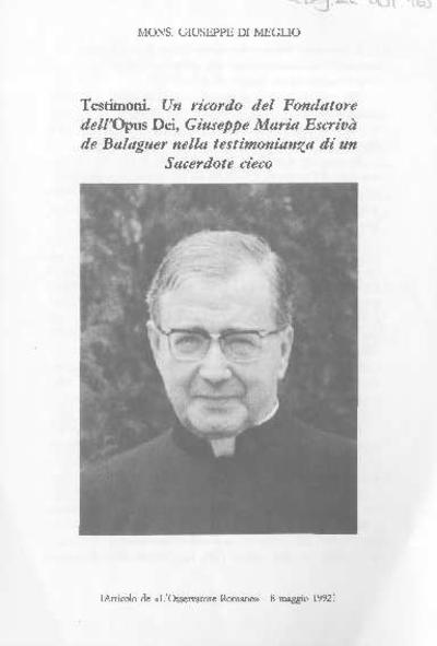 Testimoni. Un ricordo del Fondatore dell'Opus Dei, Giuseppe Maria Escrivá de Balaguer nella testimonianza di un Sacerdote cieco. [Folleto]