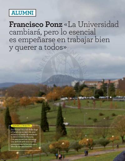 Francisco Ponz: «La Universidad cambiará, pero lo esencial es empeñarse en trabajar bien y querer a todos» [Entrevista realizada por Jesús C. Díaz]. [Journal Article]