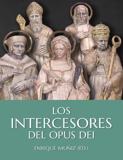 Los intercesores del Opus Dei. [Book]