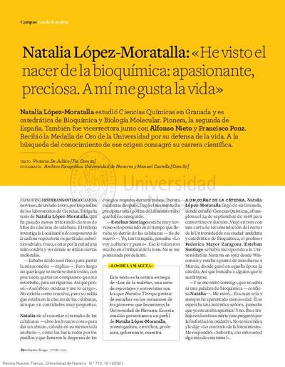Natalia López-Moratalla: "He visto el nacer de la bioquímica: apasionante, preciosa. A mí me gusta la vida". [Artículo de revista]