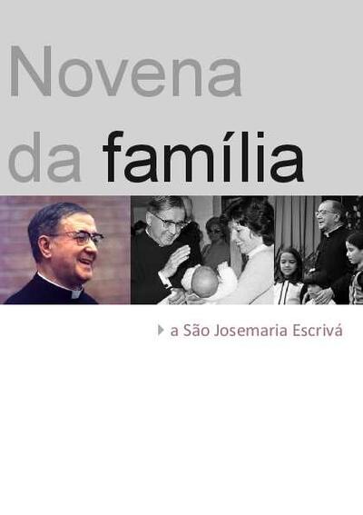 Novena da família a São Josemaría Escrivá. [Digital source]